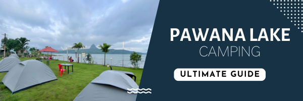 Ultimate Guide to Pawna Lake